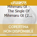 Mihimaru Gt - The Single Of Mihimaru Gt (2 Cd) cd