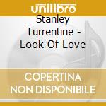 Stanley Turrentine - Look Of Love cd