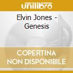 Elvin Jones - Genesis cd musicale di Elvin Jones