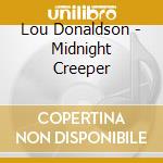 Lou Donaldson - Midnight Creeper cd musicale di Lou Donaldson