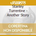 Stanley Turrentine - Another Story cd