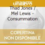 Thad Jones / Mel Lewis - Consummation cd