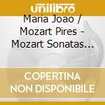 Maria Joao / Mozart Pires - Mozart Sonatas For Piano & Violin cd