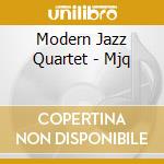 Modern Jazz Quartet - Mjq cd