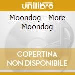 Moondog - More Moondog cd