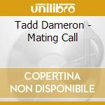 Tadd Dameron - Mating Call cd