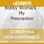 Bobby Womack - My Prescription cd
