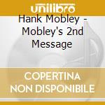 Hank Mobley - Mobley's 2nd Message cd
