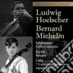Ludwig Hoelscher / Bernard Michelin - Schumann, Eccles, Falla cd