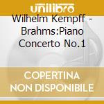 Wilhelm Kempff - Brahms:Piano Concerto No.1 cd