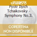 Pyotr Ilyich Tchaikovsky - Symphony No.3. cd