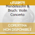 Mendelssohn & Bruch: Violin Concerto cd