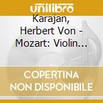 Karajan, Herbert Von - Mozart: Violin Concertos No.3 & No.5 cd
