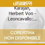 Karajan, Herbert Von - Leoncavallo: Pagliacci cd