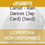 Camel - Rain Dances (Jap Card) (Sacd) cd