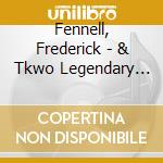 Fennell, Frederick - & Tkwo Legendary Live Vol.1 cd musicale di Fennell, Frederick