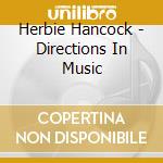 Herbie Hancock - Directions In Music cd