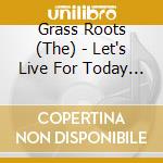 Grass Roots (The) - Let's Live For Today (SHM-Cd) (Jap Card) cd musicale di Grass Roots (The)