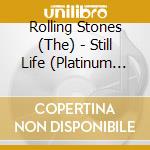 Rolling Stones (The) - Still Life (Platinum SHM-Cd) (Jap Card) cd