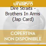 Dire Straits - Brothers In Arms (Jap Card) cd musicale di Dire Straits