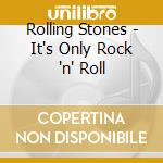 Rolling Stones - It's Only Rock 'n' Roll cd