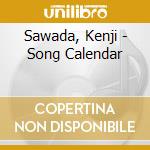 Sawada, Kenji - Song Calendar cd musicale