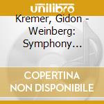 Kremer, Gidon - Weinberg: Symphony No.10, Etc. cd musicale di Kremer, Gidon