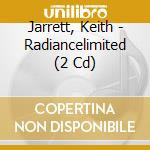 Jarrett, Keith - Radiancelimited (2 Cd) cd