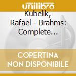 Kubelik, Rafael - Brahms: Complete Symphonies, Janacek: Sinfonietta cd