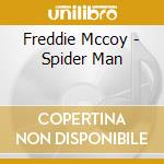 Freddie Mccoy - Spider Man cd musicale di Freddie Mccoy
