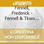Fennell, Frederick - Fennell & Tkwo Legendary Live Vol.4 cd musicale di Fennell, Frederick