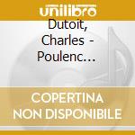 Dutoit, Charles - Poulenc Orchestral Works (2 Cd) cd musicale di Dutoit, Charles