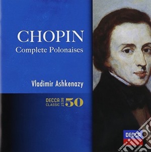 Fryderyk Chopin - Complete Polonaises cd musicale di Fryderyk Chopin