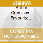 Arthur Grumiaux - Favourite Violin Encores cd musicale di Arthur Grumiaux