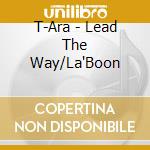 T-Ara - Lead The Way/La'Boon cd