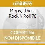 Mops, The - Rock'N'Roll'70 cd musicale di Mops, The