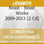 Beast - Beast Works 2009-2013 (2 Cd) cd