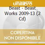 Beast - Beast Works 2009-13 (2 Cd) cd