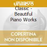 Classic - Beautiful Piano Works cd
