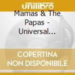 Mamas & The Papas - Universal Masters.. cd musicale di Mamas & The Papas