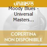 Moody Blues - Universal Masters Collection cd musicale di Moody Blues