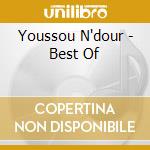 Youssou N'dour - Best Of cd musicale di Youssou N'dour