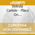 Belinda Carlisle - Place On Earth-Greatest Hits cd