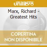 Marx, Richard - Greatest Hits cd