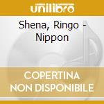 Shena, Ringo - Nippon cd musicale di Shena, Ringo