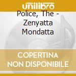 Police, The - Zenyatta Mondatta cd musicale