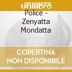 Police - Zenyatta Mondatta cd musicale di Police