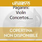 Paganini: Violin Concertos Nos.3 & 4