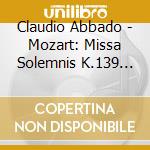 Claudio Abbado - Mozart: Missa Solemnis K.139 'Waisen cd