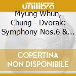 Myung-Whun, Chung - Dvorak: Symphony Nos.6 & 8 cd musicale